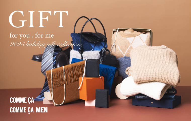 「 2025 holiday gift collection 」 COMME CA、COMME CA MEN
