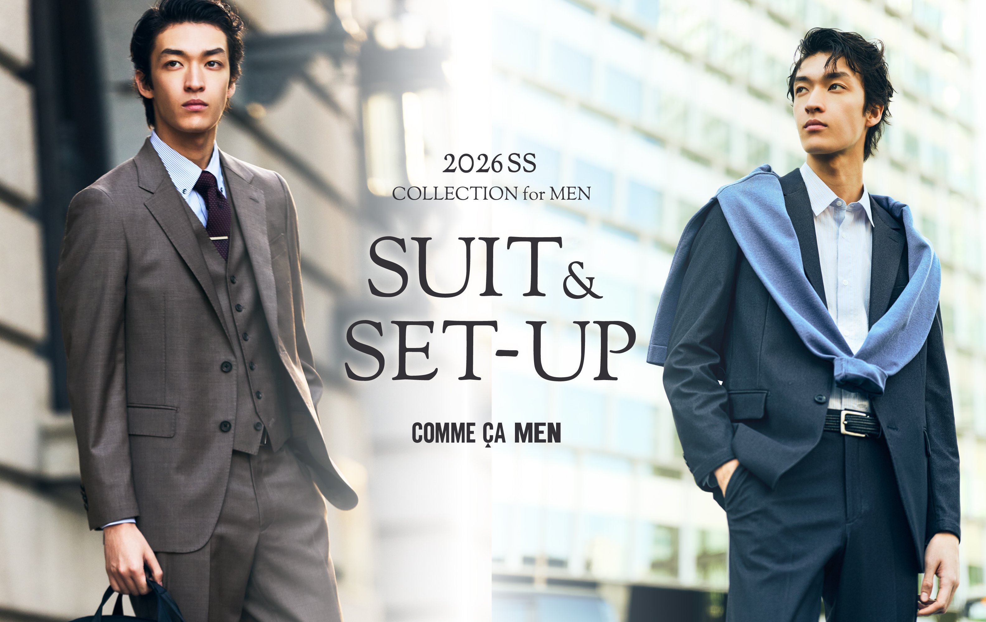 「 SUIT & SET-UP 2026 SS COLLECTION for MEN 」 COMME CA MEN